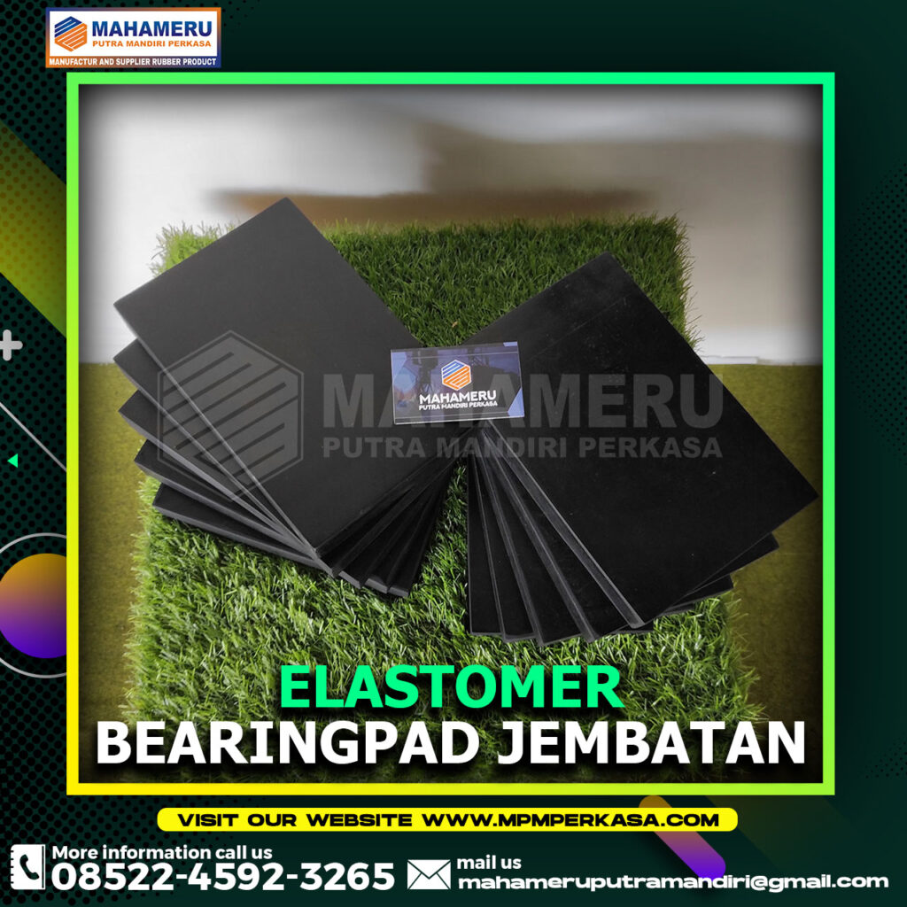 Elastomer Beraing Pad Jembatan | MPM Perkasa